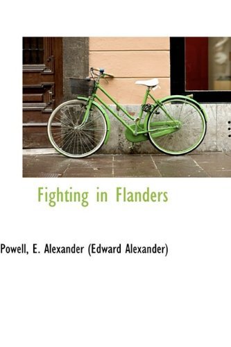 Cover for Powell E. Alexander (Edward Alexander) · Fighting in Flanders (Hardcover bog) (2009)