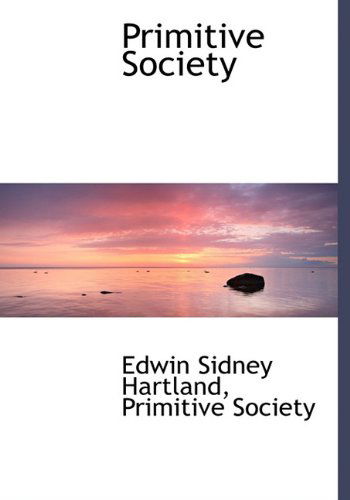 Cover for Edwin Sidney Hartland · Primitive Society (Paperback Book) (2010)