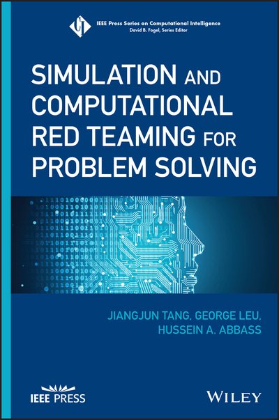 Cover for Jiangjun Tang · Simulation and Computational Red Teaming for Problem Solving - IEEE Press Series on Computational Intelligence (Gebundenes Buch) (2020)