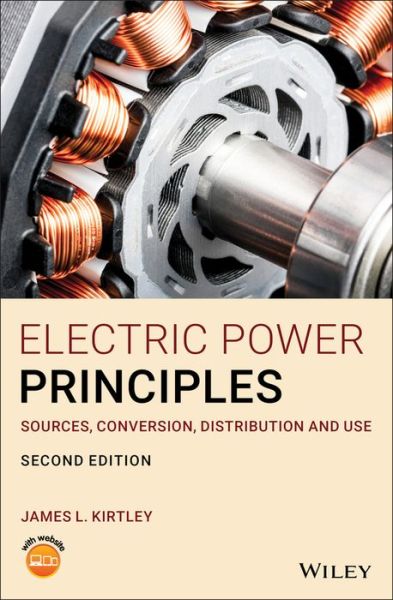 Cover for Kirtley, James L. (Massachusetts Institute of Technology) · Electric Power Principles: Sources, Conversion, Distribution and Use (Hardcover Book) (2020)