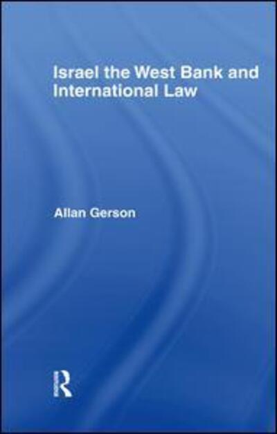 Cover for Allan Gerson · Israel, the West Bank and International Law (Hardcover Book) (2017)