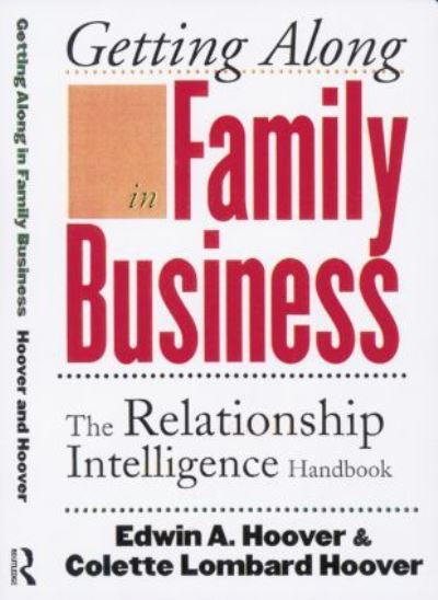 Cover for Edwin A. Hoover · Getting Along in Family Business: The Relationship Intelligence Handbook (Paperback Book) (2015)