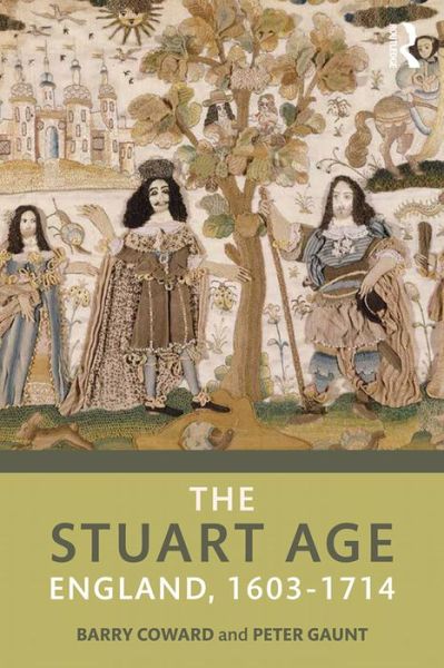 Barry Coward · The Stuart Age: England, 1603–1714 (Paperback Book) (2017)