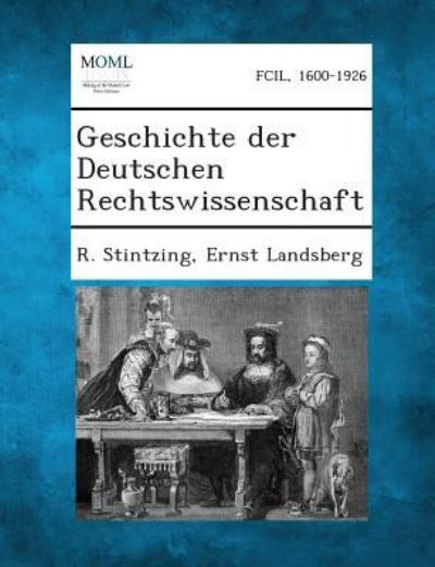 Cover for R Stintzing · Geschichte Der Deutschen Rechtswissenschaft (Paperback Book) (2013)