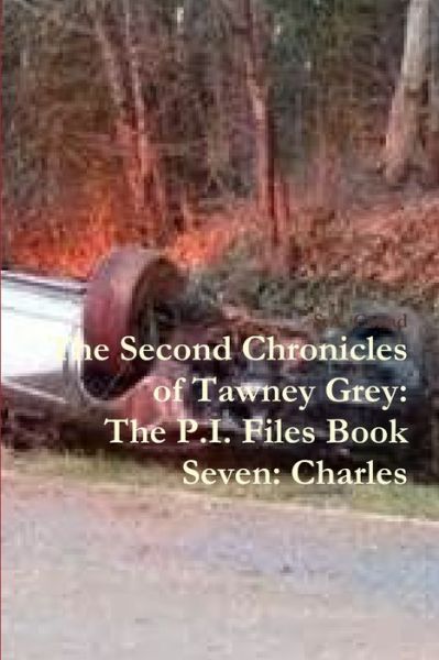 Cover for S. a Cozad · Second Chronicles of Tawney Grey : The P. I. Files Book Seven (Buch) (2015)