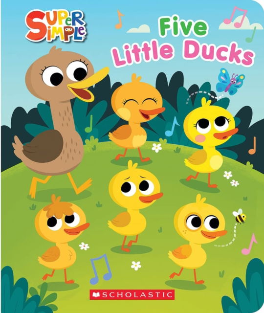 Cover for Scholastic · SUPER SIMPLE: FIVE LITTLE DUCKS SQUISHY COUNTDOWN BOOK - Super Simple (Bok) (2024)