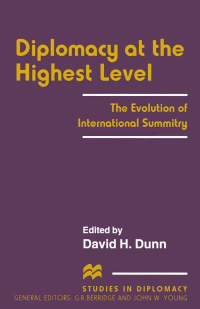 Diplomacy at the Highest Level: The Evolution of International Summitry - Studies in Diplomacy (Paperback Book) [1st ed. 1996 edition] (1996)