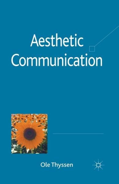 Aesthetic Communication - Thyssen - Bøger -  - 9781349319176 - 8. december 2010