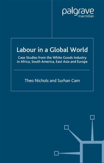 Cover for Nichols · Labour in a Global World (Bok) (2005)