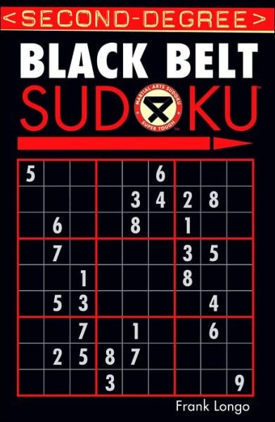 Cover for Frank Longo · Second-Degree Black Belt Sudoku® - Martial Arts Puzzles Series (Taschenbuch) (2005)
