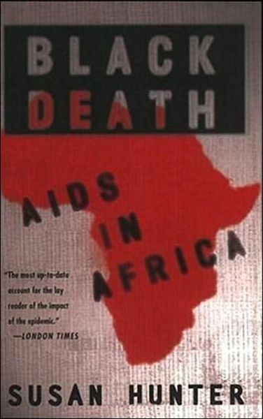 Black Death: Aids in Africa - Susan Hunter - Książki - Palgrave Macmillan Trade - 9781403967176 - 1 października 2004