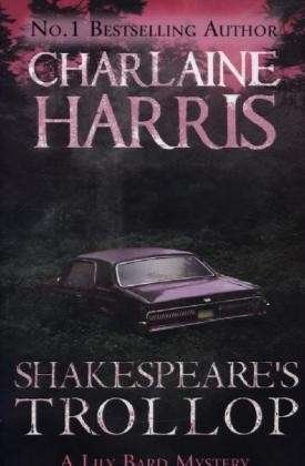 Cover for Charlaine Harris · Shakespeare's Trollop: A Lily Bard Mystery - LILY BARD (Paperback Bog) (2013)