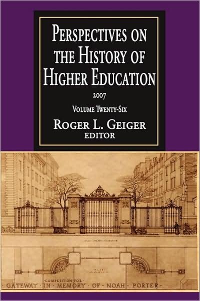 Cover for Roger L. Geiger · Perspectives on the History of Higher Education: Volume 25, 2006 (Paperback Bog) [2006 Ed. edition] (2006)