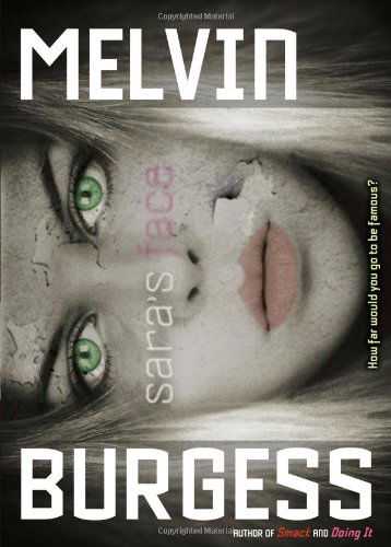 Cover for Melvin Burgess · Sara's Face (Hardcover Book) (2007)