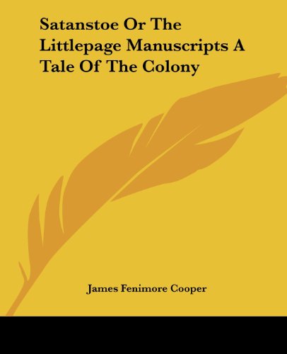 Cover for James Fenimore Cooper · Satanstoe or the Littlepage Manuscripts a Tale of the Colony (Paperback Bog) (2004)