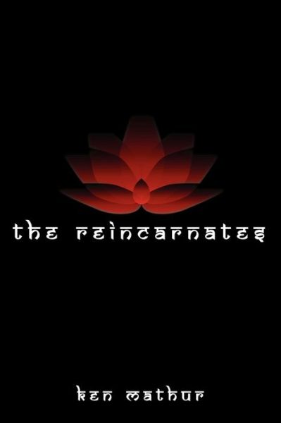 The Reincarnates - Kanwal Mathur - Books - BookSurge Publishing - 9781419641176 - January 9, 2007