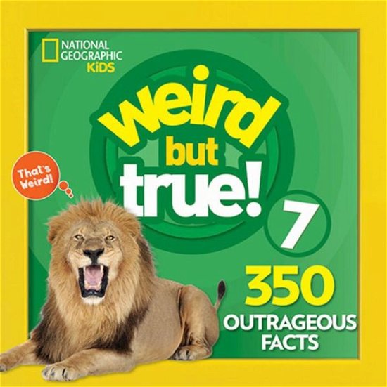 Cover for National Geographic Kids · Weird But True 7: Expanded Edition - Weird but True (Hardcover Book) (2018)