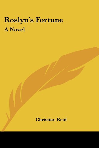 Cover for Christian Reid · Roslyn's Fortune: a Novel (Paperback Book) (2007)