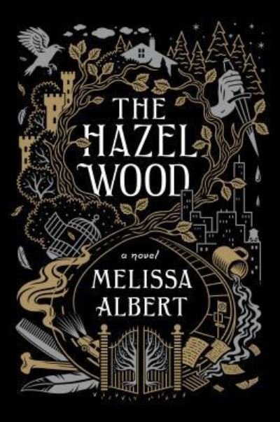 The Hazel Wood (Thorndike Press Large Print Literacy Bridge) - Melissa Albert - Bøger - Thorndike Press Large Print - 9781432846176 - 7. februar 2018