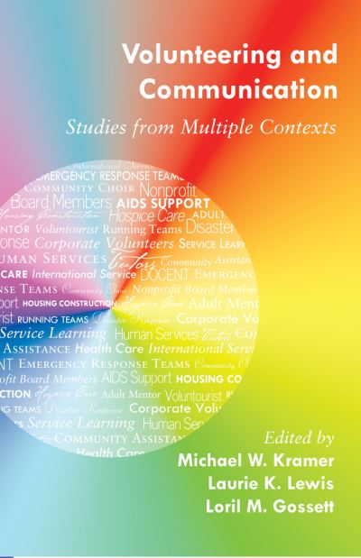 Volunteering and Communication: Studies from Multiple Contexts - - Bøger - Peter Lang Publishing Inc - 9781433117176 - 6. maj 2013