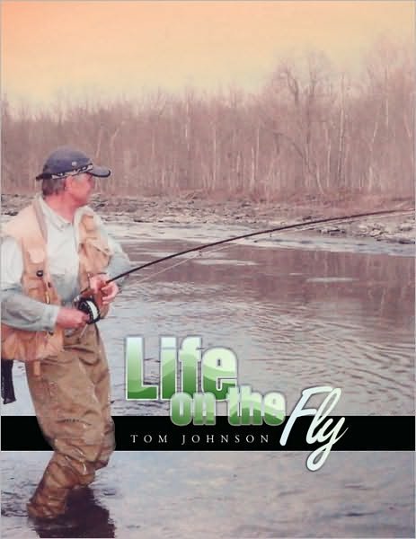 Cover for Tom Johnson · Life on the Fly (Pocketbok) (2009)