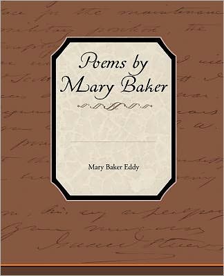 Cover for Mary Baker Eddy · Poems by Mary Baker Eddy (Pocketbok) (2009)