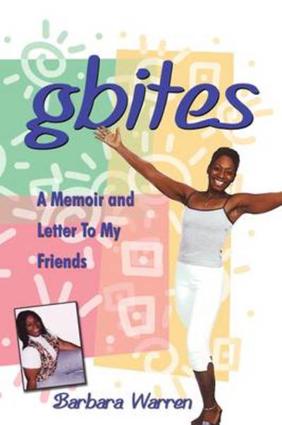 Cover for Barbara Warren · Gbites: a Memoir and Letter to My Friends (Paperback Book) (2009)