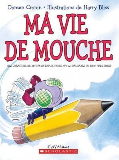 Cover for Doreen Cronin · Ma Vie de Mouche (Paperback Book) (2010)