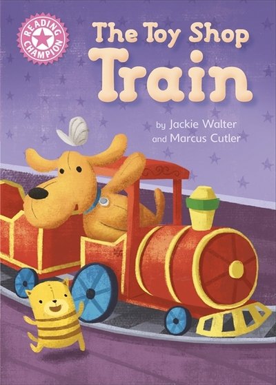 Cover for Jackie Walter · Reading Champion: The Toy Shop Train: Independent Reading Pink 1B - Reading Champion (Pocketbok) [Illustrated edition] (2018)