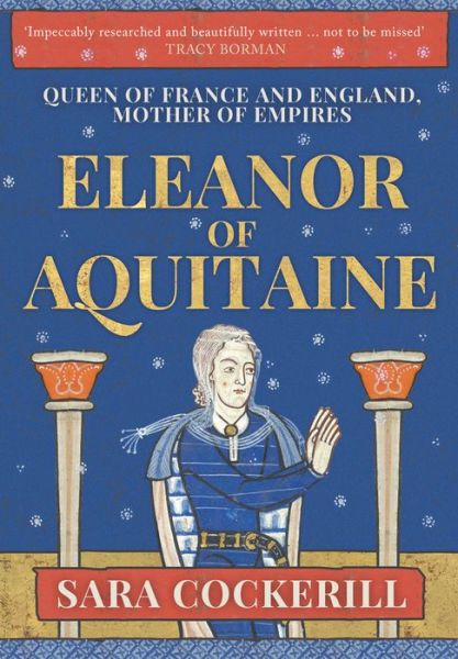 Cover for Cockerill, Sara, QC · Eleanor of Aquitaine: Queen of France and England, Mother of Empires (Hardcover Book) (2019)