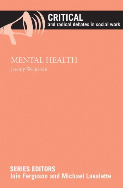 Cover for Jeremy Weinstein · Mental Health - Critical and Radical Debates in Social Work (Paperback Book) (2014)