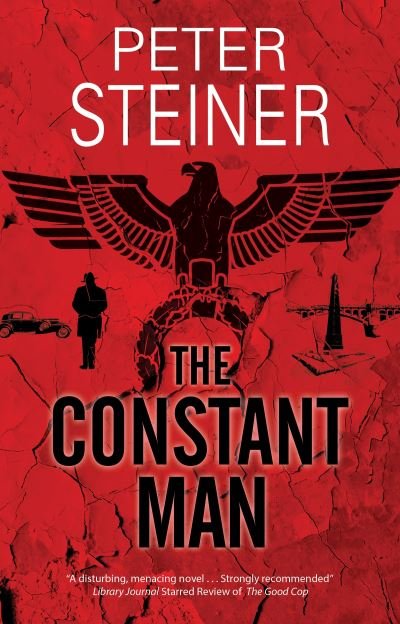 Cover for Peter Steiner · The Constant Man - A Willi Geismeier thriller (Hardcover bog) [Main - Large Print edition] (2021)