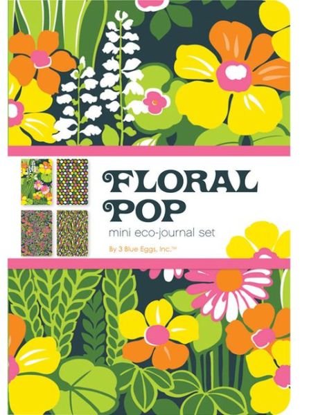 Floral Pop - 3 Blue Eggs - Books - Chronicle Books - 9781452112176 - March 1, 2013