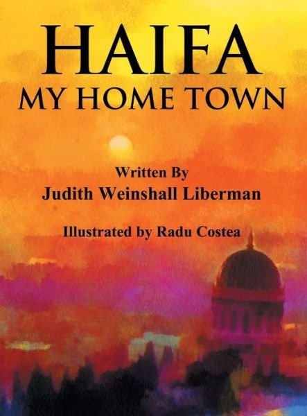 Cover for Judith Weinshall Liberman · Haifa: My Home Town (Hardcover Book) (2014)