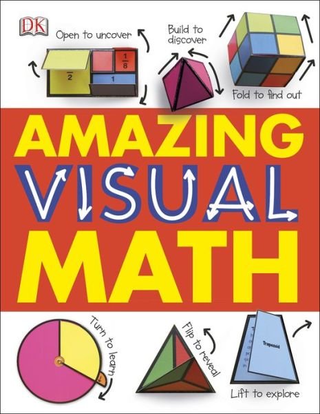 Cover for Dk Publishing · Amazing Visual Math (Inbunden Bok) [Ltf edition] (2014)