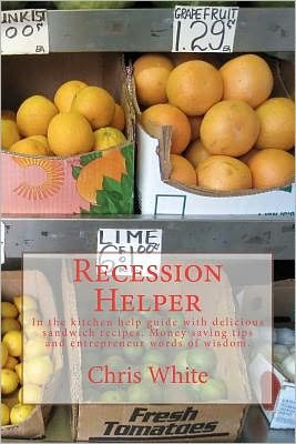 Cover for Chris White · Recession Helper (Paperback Book) (2011)