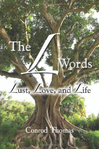 Cover for Conrod Thomas · The L Words: Lust, Love, and Life (Paperback Book) (2012)