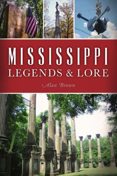 Cover for Alan Brown · Mississippi Legends and Lore (Paperback Book) (2020)