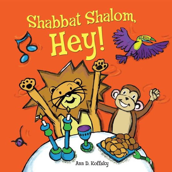 Cover for Ann Koffsky · Shabbat Shalom, Hey! (Hardcover Book) (2015)