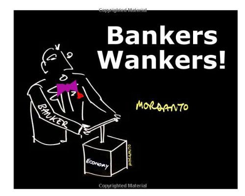 Cover for Mordanto · Bankers Wankers! (Paperback Book) (2011)