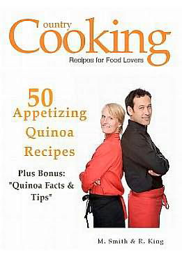 Cover for M Smith · 50 Appetizing Quinoa Recipes: Plus Bonus: Quinoa Facts &amp; Tips (Paperback Book) (2012)