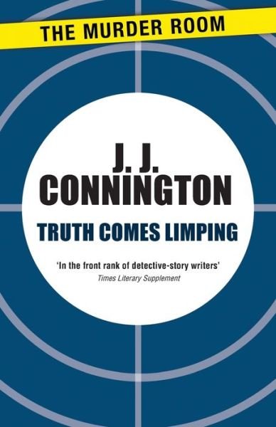 Cover for J J Connington · Truth Comes Limping - Murder Room (Taschenbuch) (2013)