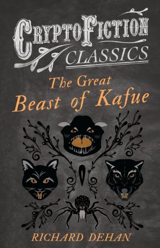 Cover for Richard Dehan · The Great Beast of Kafue (Cryptofiction Classics) (Paperback Book) (2013)