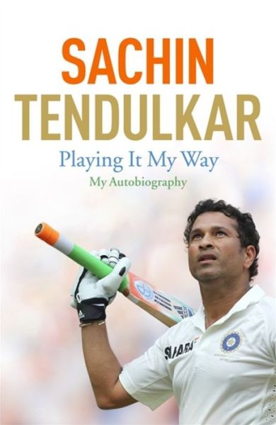 Cover for Sachin Tendulkar · Playing It My Way: My Autobiography (Paperback Book) (2015)