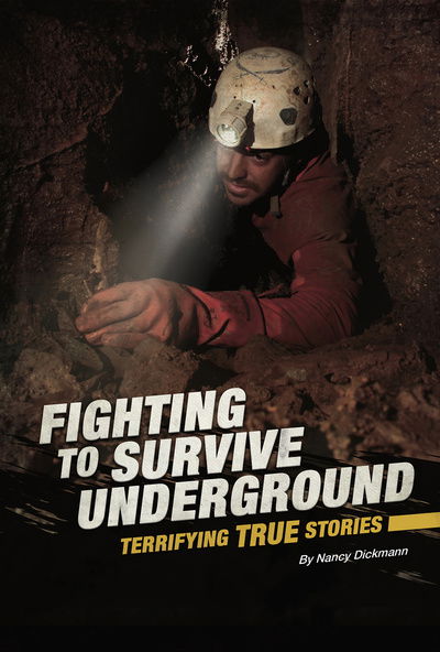 Cover for Nancy Dickmann · Fighting to Survive Underground: Terrifying True Stories - Fighting to Survive (Paperback Book) (2020)