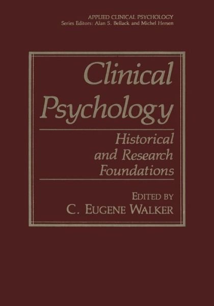 Cover for C Eugene Walker · Clinical Psychology: Historical and Research Foundations - NATO Science Series B: (Pocketbok) [Softcover reprint of the original 1st ed. 1991 edition] (2013)