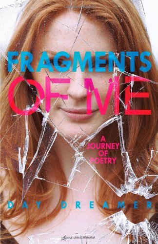 Cover for Day Dreamer · Fragments of Me: a Journey of Poetry (Paperback Bog) (2012)