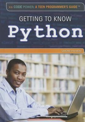 Cover for Simone Payment · Getting to Know Python (Hardcover Book) (2014)