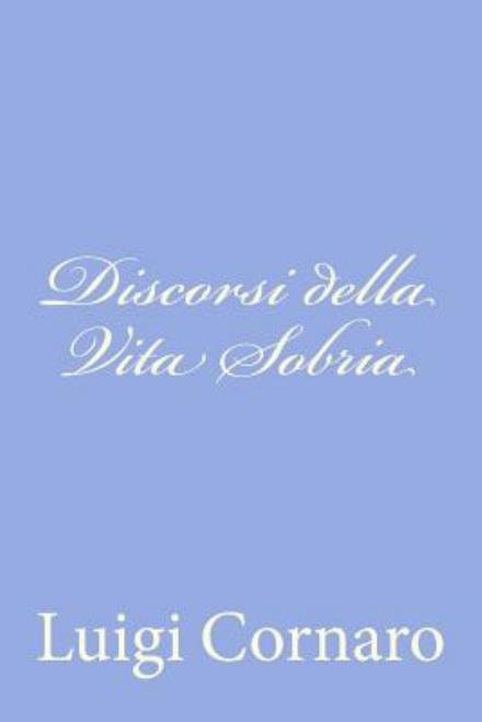 Cover for Luigi Cornaro · Discorsi Della Vita Sobria (Pocketbok) [Italian edition] (2012)
