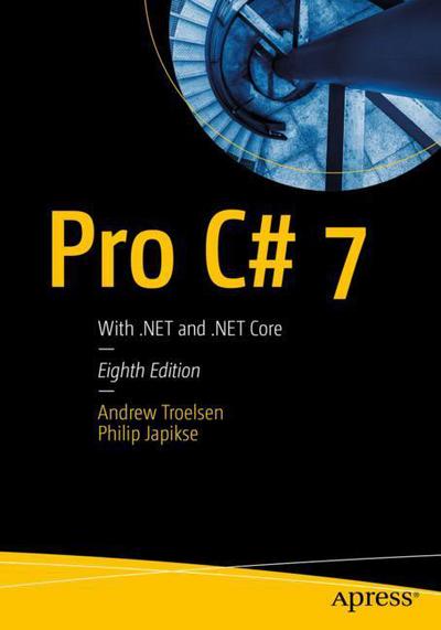 Cover for Andrew Troelsen · Pro C# 7: With .NET and .NET Core (Paperback Book) [8th edition] (2017)